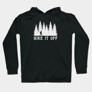 Hike it Off - Hiker's Therapy Hoodie